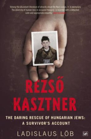 Rezso Kasztner by Ladislaus Lob