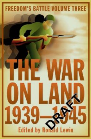 The War On The Land: 1939-45 by Ronald Lewin Ed.