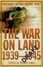 The War On The Land 193945