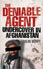The Deniable Agent Undercover In Afghanistan