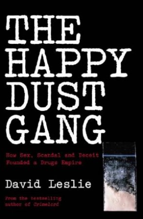The Happy Dust Gang by David Leslie