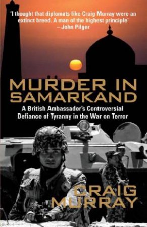 Murder In Samarkand by Craig Murray