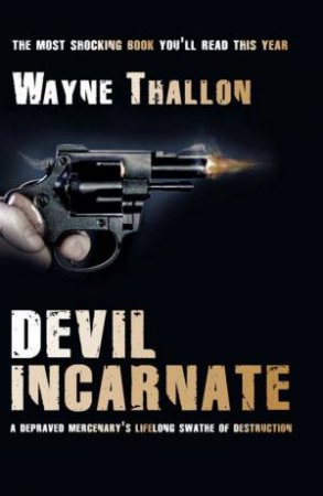 Devil Incarnate by Wayne Thallon