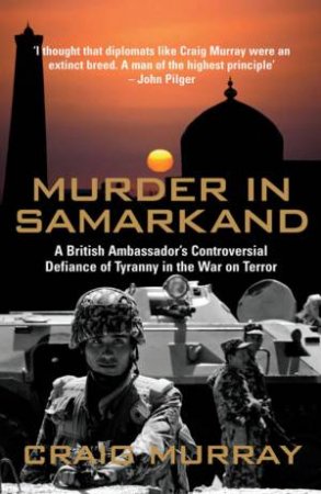 Murder In Samarkand by Craig Murray