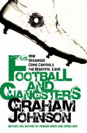 Football And Gangsters by George Johnson