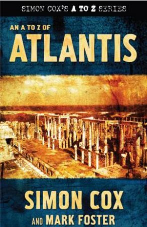 An A To Z Of Atlantis by Cox & Foster