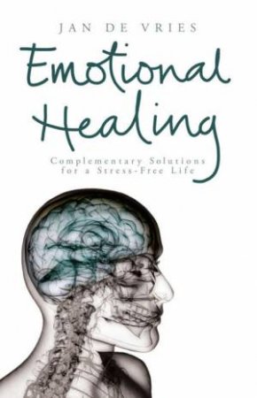 Emotional Healing by Jan De Vries
