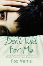 Dont Wait for Me