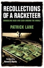 Recollections of a Racketeer Smuggling Hash and Cash Around the World