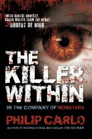 The Killer Within by Philip Carlo