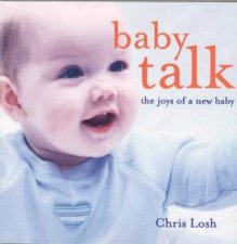 Baby Talk The Joys Of A New Baby