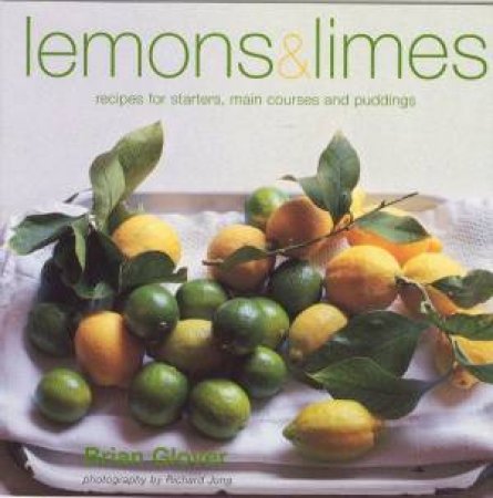 Lemons & Limes Cookbook by Brian Glover