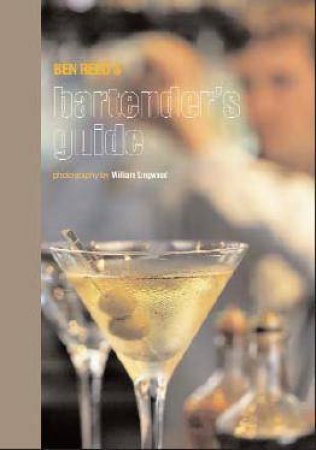 Ben Reed's Bartender's Guide by Ben Reed