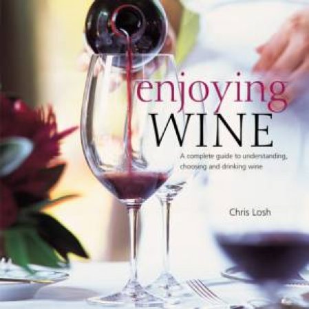 Enjoying Wine by Chris Losh
