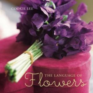 Language Of Flowers by Cookie Lee