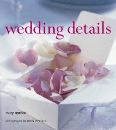 Wedding Details by Mary Norden & Polly Wreford