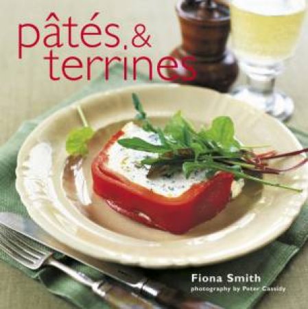 Pates And Terrines by Fiona Smith