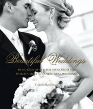 Beautiful Weddings by Carole Hamilton