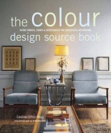 Colour Design Sourcebook by Caroline Clifton-Mogg