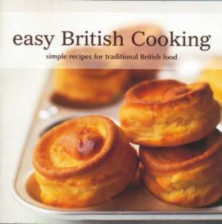 Easy British Cooking by Ryland Peters & Small
