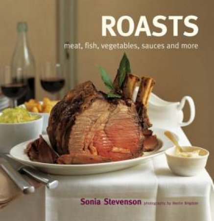 Roasts by Sonia Stevenson