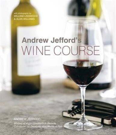 Andrew Jefford's Wine Course by Andrew Jefford