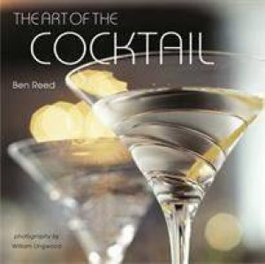 Art of the Cocktail by Ben Reed