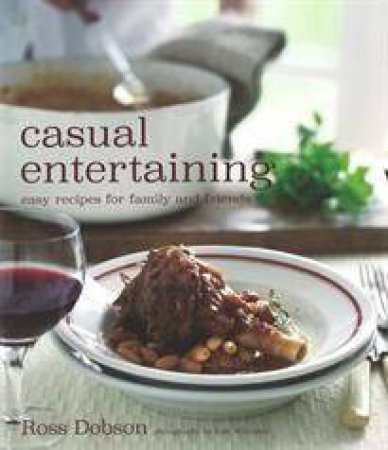 Casual Entertaining by Ross Dobson