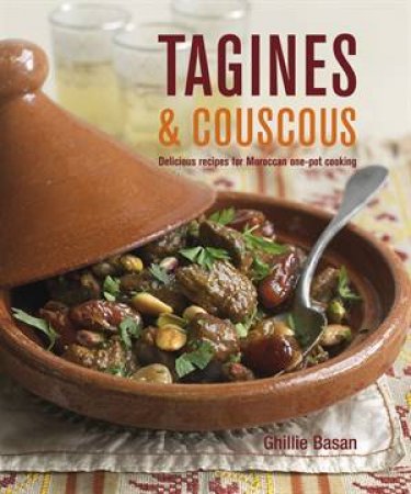 Tagines and Couscous by Ghillie Basan