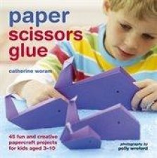 Paper Scissors Glue