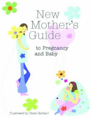 New Mothers Guide To Pregnancy by Unknown