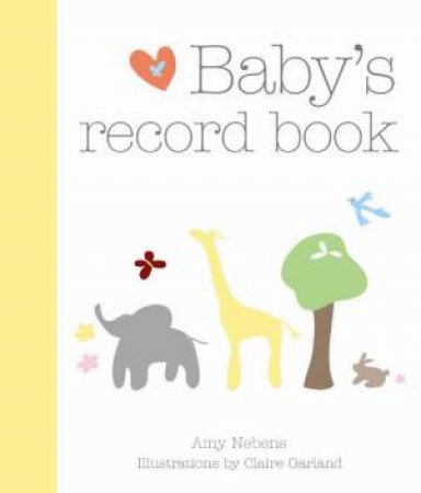 Baby's Record Book by Amy Nebens