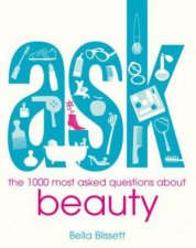 Ask Beauty the 1000 most asked questons about beauty
