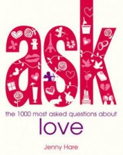 Ask Love the 1000 most asked questions about love