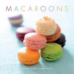 Macarons by Berengere Abraham