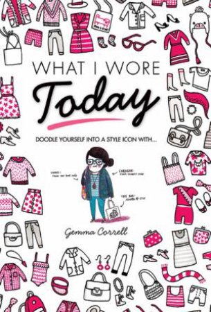 What I Wore Today by Gemma Correll