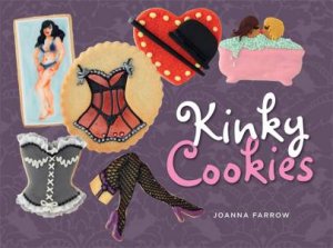 Kinky Cookies by Joanna Farrow