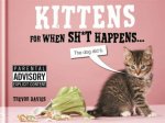 Kittens For When Sht Happens