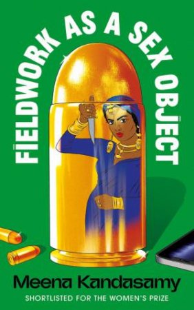 Fieldwork as a Sex Object by Meena Kandasamy