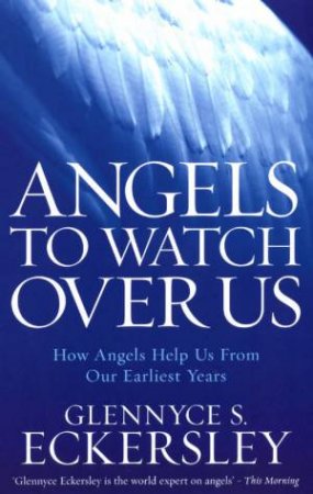 Angels To Watch Over Us by Glen Eckersley