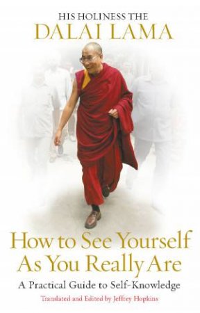 How To See Yourself As You Really Are by Dalai Lama