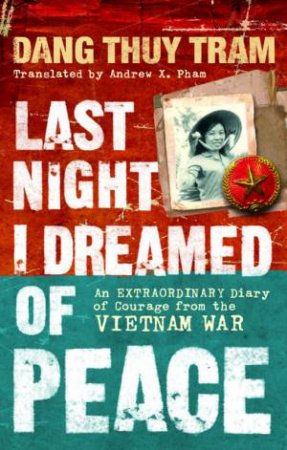 Last Night I Dreamed of Peace by Dang Thuy Tram