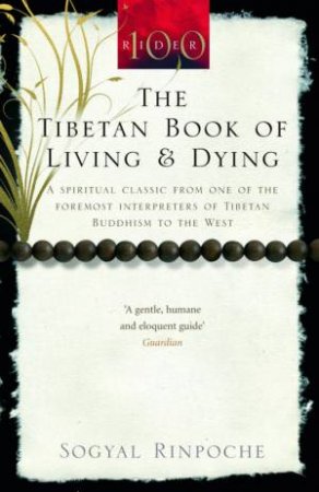 Tibetan Book Of Living And Dying by Sogyal Rinpoche