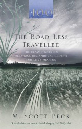 The Road Less Travelled by M Scott Peck