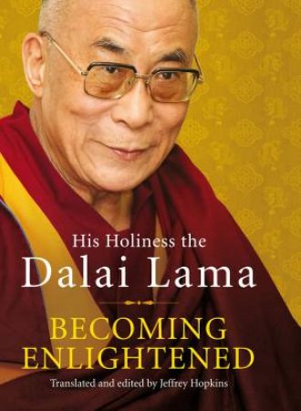 Becoming Enlightened by His Holiness the Dalai Lama