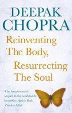 Reinventing The Body Resurrecting The Soul