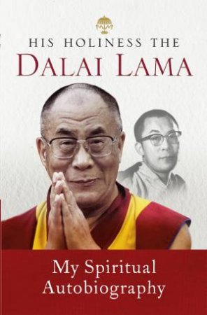 His Holiness The Dalai Lama: My Spiritual Autobiography by Hh Dalai Lama