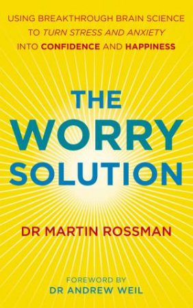 The Worry Solution by Martin Rossman