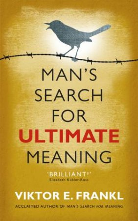 Man's Search For Ultimate Meaning