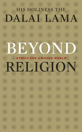 Beyond Religion by Dalai Lama